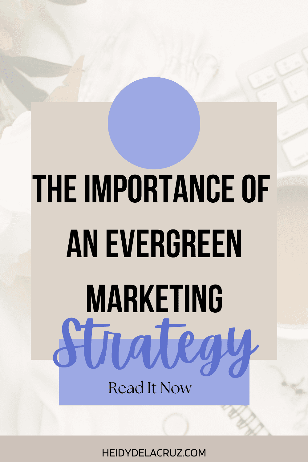 The Importance of an Evergreen Marketing Strategy