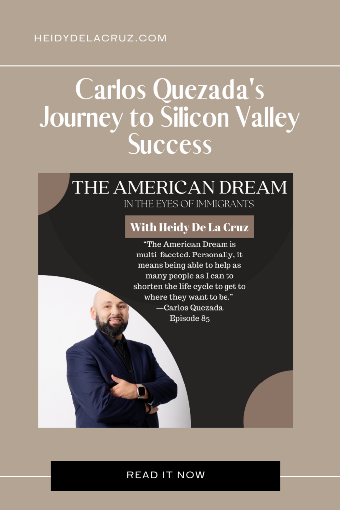 graphic that says Carlos Quezada's Journey to Silicon Valley Success