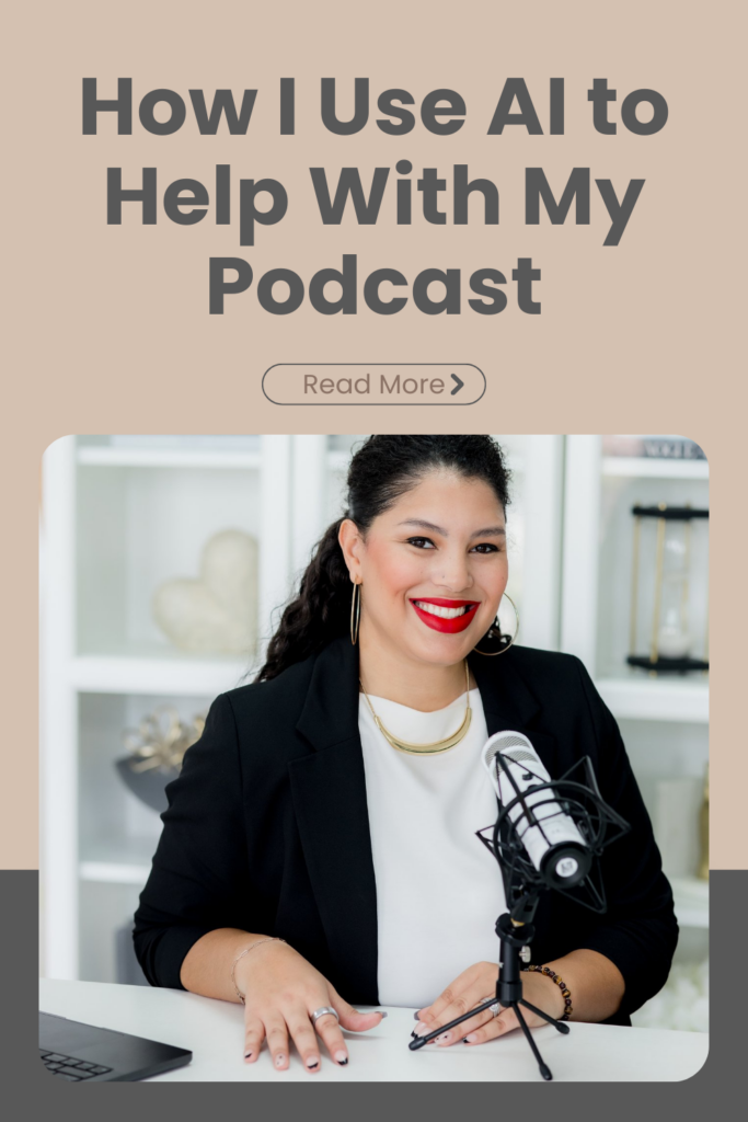 A graphic that says how I use AI to help with my podcast. 