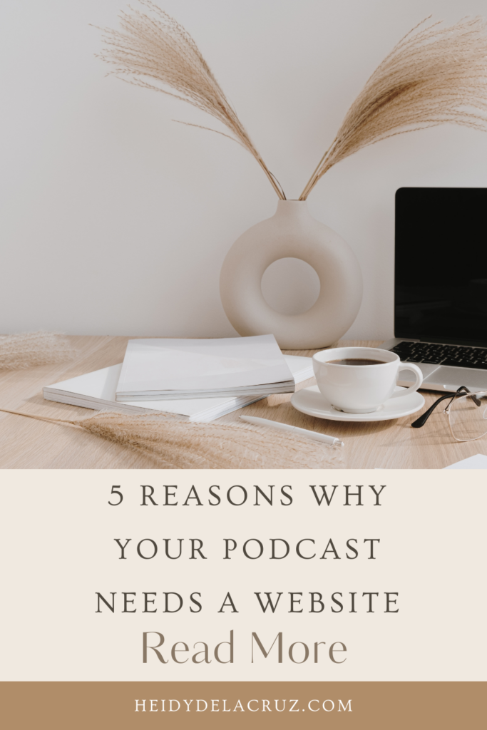 graphic that says, 5 reasons why your podcast needs a website
