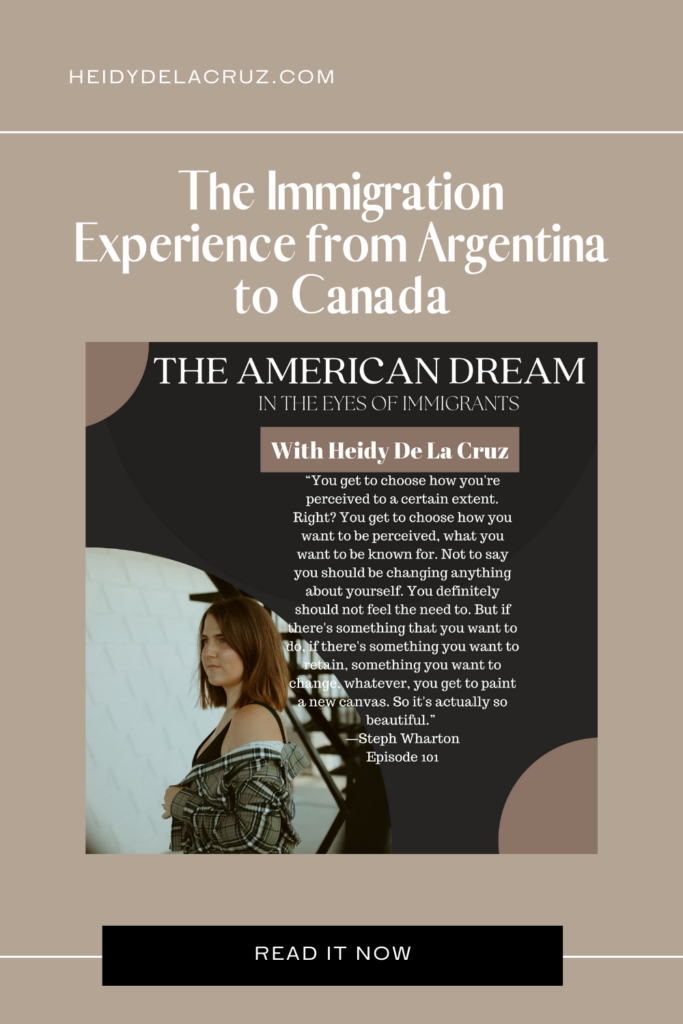 graphic that says: The Immigration Experience from Argentina to Canada. 