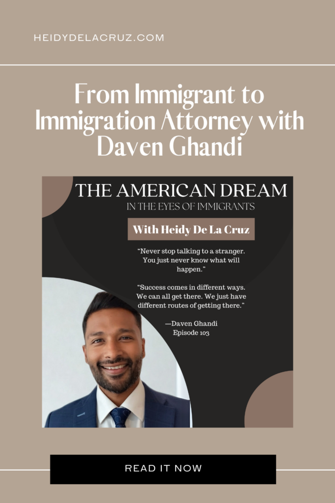 graphic that says from immigrant to immigration attorney with Daven Ghandi